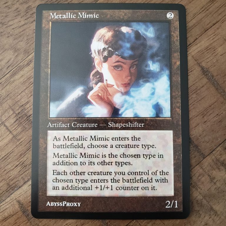 Metallic Mimic A MTG Abyss Proxy Shop Enhance Your Commander And